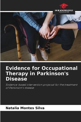 Evidence for Occupational Therapy in Parkinson's Disease - Natalia Montes Silva - cover