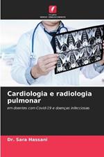 Cardiologia e radiologia pulmonar