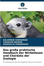 Das grosse praktische Handbuch der Wirbellosen und Chordata der Zoologie