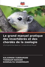 Le grand manuel pratique des invertebres et des chordes de la zoologie