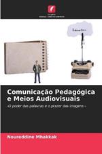 Comunicacao Pedagogica e Meios Audiovisuais