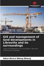 GIS and management of land developments in Libreville and its surroundings