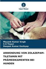 Anwendung Von Zolazepam-Tiletamin Mit Pramedikamenten Bei Hunden