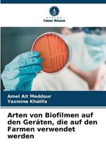 Arten von Biofilmen auf den Geraten, die auf den Farmen verwendet werden