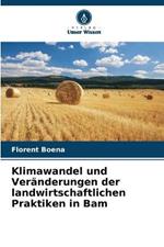 Klimawandel und Veranderungen der landwirtschaftlichen Praktiken in Bam