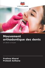 Mouvement orthodontique des dents