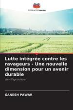 Lutte integree contre les ravageurs - Une nouvelle dimension pour un avenir durable