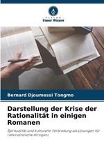 Darstellung der Krise der Rationalitat in einigen Romanen