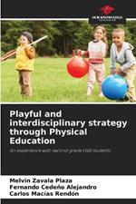 Playful and interdisciplinary strategy through Physical Education