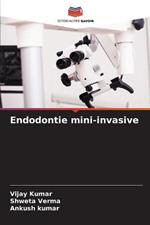 Endodontie mini-invasive