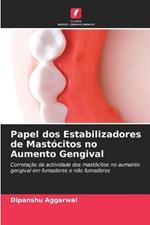 Papel dos Estabilizadores de Mastocitos no Aumento Gengival