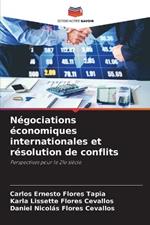 Negociations economiques internationales et resolution de conflits