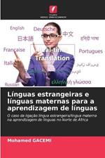 Linguas estrangeiras e linguas maternas para a aprendizagem de linguas