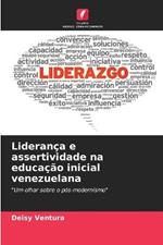 Lideranca e assertividade na educacao inicial venezuelana