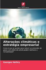 Alteracoes climaticas e estrategia empresarial