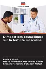 L'impact des cosmetiques sur la fertilite masculine