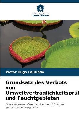 Grundsatz des Verbots von Umweltvertraglichkeitsprufungen und Feuchtgebieten - Victor Hugo Laurindo - cover