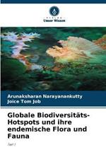 Globale Biodiversitats-Hotspots und ihre endemische Flora und Fauna