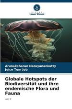 Globale Hotspots der Biodiversitat und ihre endemische Flora und Fauna