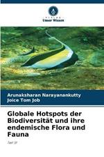 Globale Hotspots der Biodiversitat und ihre endemische Flora und Fauna