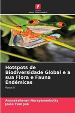 Hotspots de Biodiversidade Global e a sua Flora e Fauna Endemicas