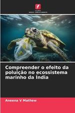 Compreender o efeito da poluicao no ecossistema marinho da India