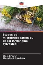 Etudes de micropropagation du Bedki (Gymnema sylvestre)