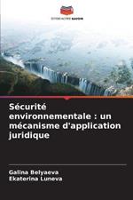 Securite environnementale: un mecanisme d'application juridique