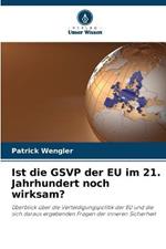 Ist die GSVP der EU im 21. Jahrhundert noch wirksam?