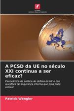 A PCSD da UE no seculo XXI continua a ser eficaz?