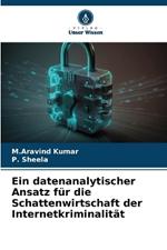 Ein datenanalytischer Ansatz für die Schattenwirtschaft der Internetkriminalität