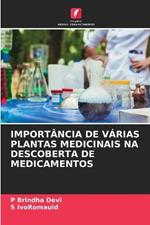 Importancia de Varias Plantas Medicinais Na Descoberta de Medicamentos