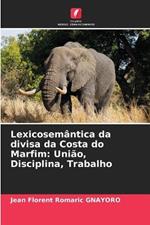 Lexicosemantica da divisa da Costa do Marfim: Uniao, Disciplina, Trabalho