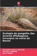 Ecologia do pangolim das arvores (Phataginus tricuspis) no norte do Benim