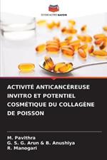 Activite Anticancereuse Invitro Et Potentiel Cosmetique Du Collagene de Poisson