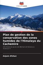 Plan de gestion de la conservation des zones humides de l'Himalaya du Cachemire