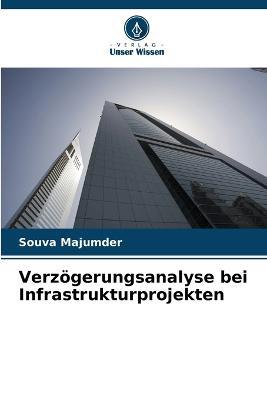 Verzoegerungsanalyse bei Infrastrukturprojekten - Souva Majumder - cover