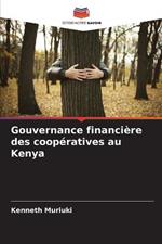 Gouvernance financiere des cooperatives au Kenya