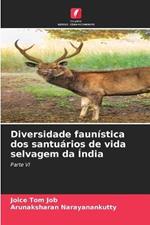 Diversidade faunistica dos santuarios de vida selvagem da India