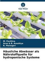 Hausliche Abwasser als Nahrstoffquelle fur hydroponische Systeme