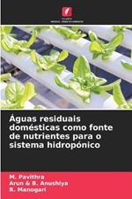 Aguas residuais domesticas como fonte de nutrientes para o sistema hidroponico