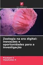 Zoologia na era digital: inovacoes e oportunidades para a investigacao