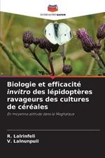 Biologie et efficacite invitro des lepidopteres ravageurs des cultures de cereales