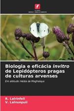 Biologia e eficacia invitro de Lepidopteros pragas de culturas arvenses