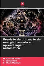 Previsao de utilizacao de energia baseada em aprendizagem automatica