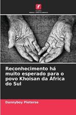 Reconhecimento ha muito esperado para o povo Khoisan da Africa do Sul