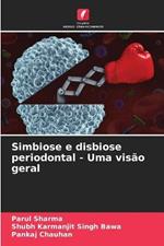 Simbiose e disbiose periodontal - Uma visao geral