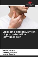 Lidocaine and prevention of post-intubation laryngeal pain