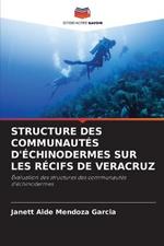 Structure Des Communautes d'Echinodermes Sur Les Recifs de Veracruz