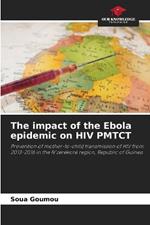 The impact of the Ebola epidemic on HIV PMTCT